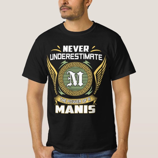 T-shirt Never Underestimate The Power Of A Manis (Devant)