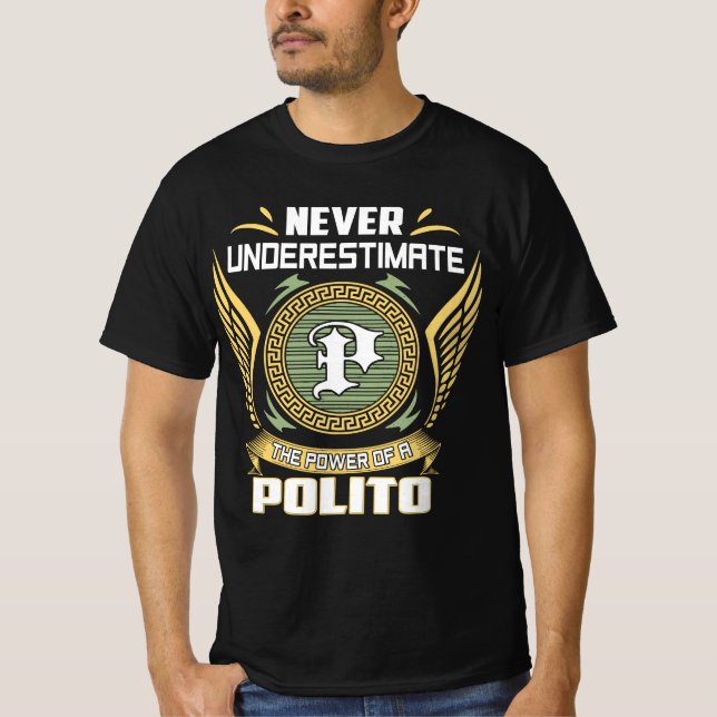 T-shirt Never Underestimate The Power Of A Polito (Devant)
