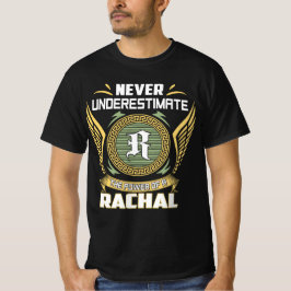 T-shirt Never Underestimate The Power Of A Rachal