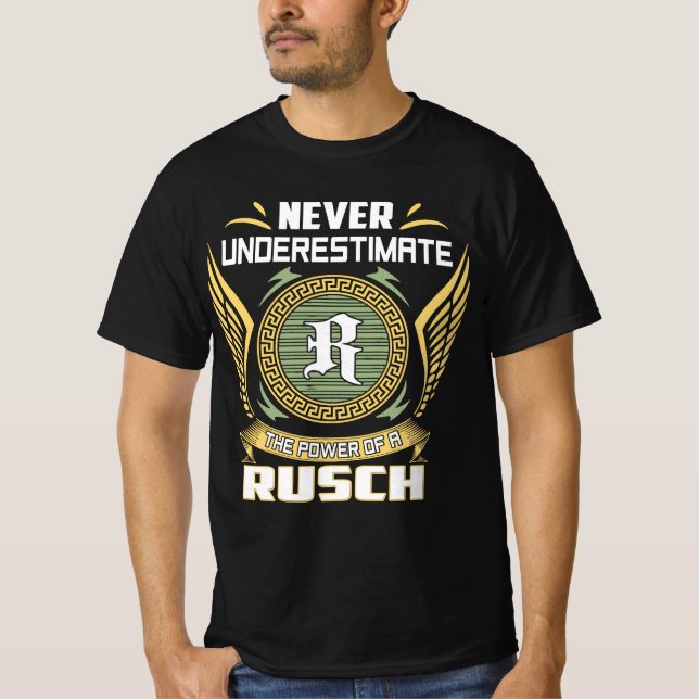 T-shirt Never Underestimate The Power Of A Rusch (Devant)