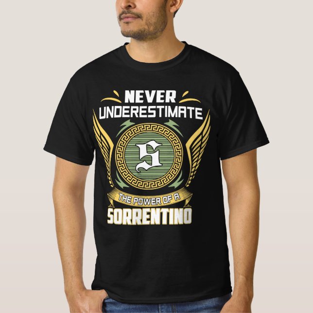 T-shirt Never Underestimate The Power Of A Sorrentino (Devant)