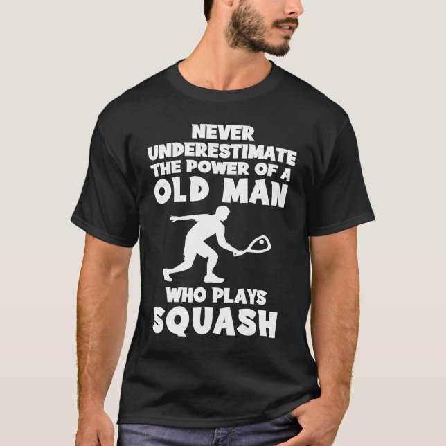 T-shirt Never underestimate the power of an old man with a (Devant)
