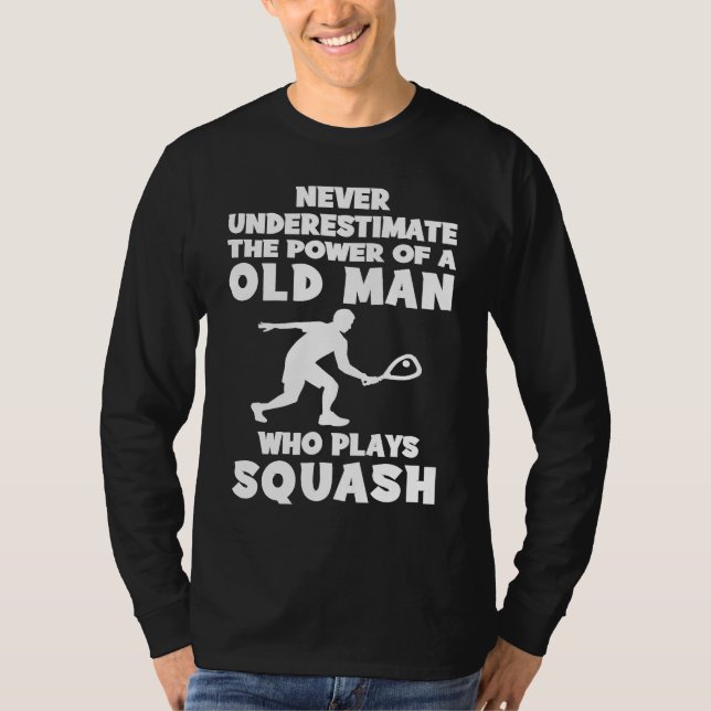 T-shirt Never underestimate the power of an old man with a (Devant)