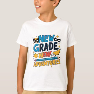 T-shirt "New grade new adventure".Retour au héros de l'éco