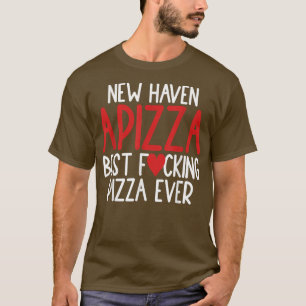 T-shirt New Haven Style Apizza Best Pizza Amateurs Connect
