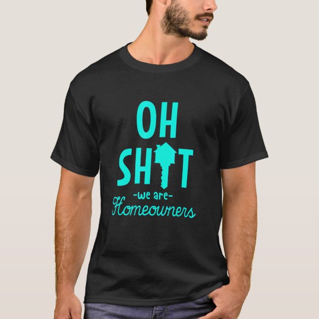 T-shirt New Homeowner For Housewarming  We Are Homeowners  (Devant)
