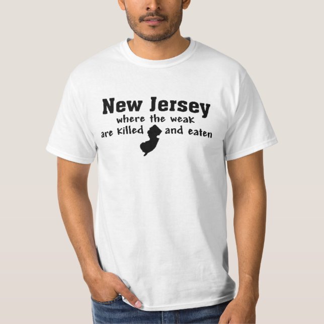 T-SHIRT NEW JERSEY 'OÙ LES FAIBLES SONT TUÉS ET EATEN (Devant)
