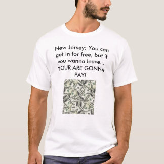 T-shirt New Jersey : Vous pouvez entrer pour libre, mais…