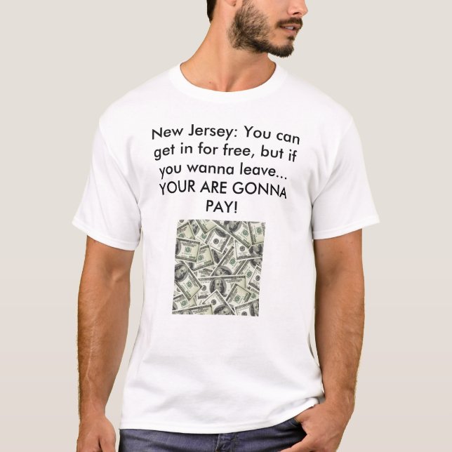 T-shirt New Jersey : Vous pouvez entrer pour libre, mais… (Devant)