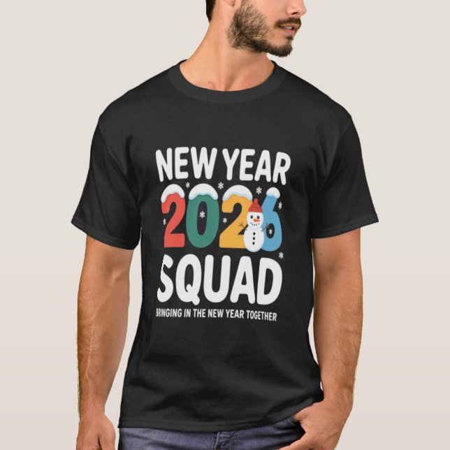 T-shirt New Year 2026 Squad Bringing in the New Year Toget (Devant)