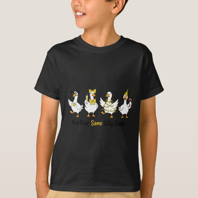 T-shirt New Year Same Silly Goose Funny 2026 New Year Teac (Devant)