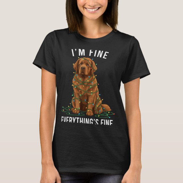 T-shirt Newfoundland Dog Christmas I'm Fine Everything Is  (Devant)
