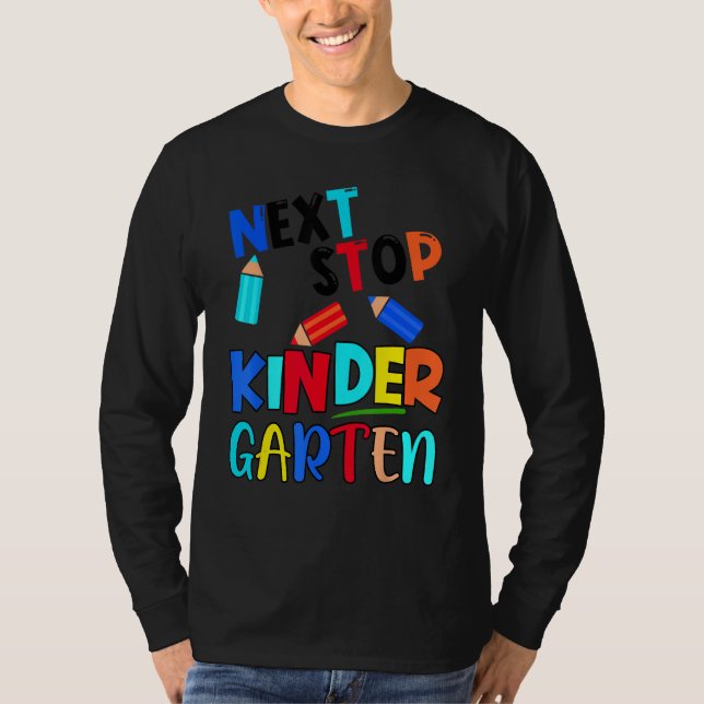 T-shirt Next Stop Kindergarten  Pre K Preschool Graduation (Devant)