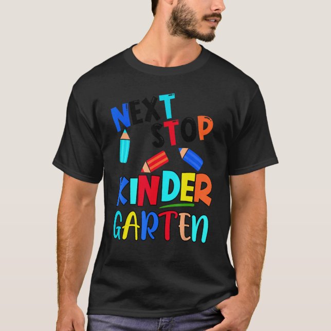 T-shirt Next Stop Kindergarten  Pre K Preschool Graduation (Devant)