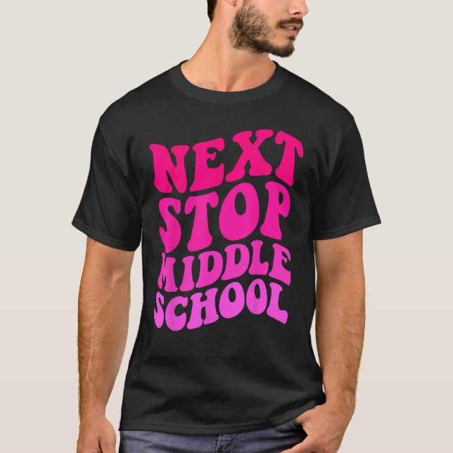 T-shirt Next Stop Middle School Elémentaire School Graduat (Devant)