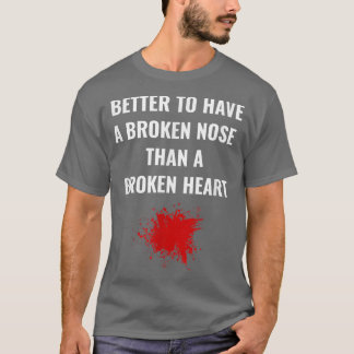 T-shirt Nez cassé Coeur cassé Chemise d'entraînement Sayin