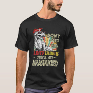 T-shirt N'hésitez pas avec Auntysaurus vous obtiendrez Jur