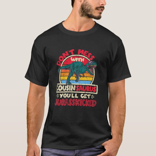 T-shirt N'hésitez pas avec Cousin Saurus Jurasskicked Tyra (Devant)