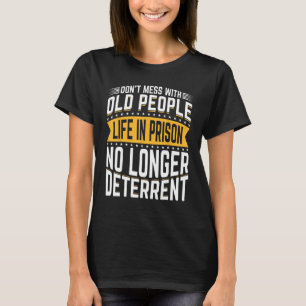 T-shirt N'hésitez pas avec les vieilles personnes Vie en p
