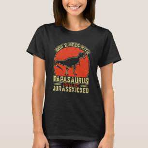 T-shirt N'hésitez pas avec Papasaurus Vous obtiendrez Jura