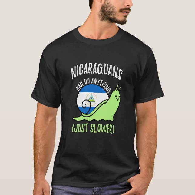 T-shirt Nicaraguans Can Do Anything Just Slower Nicaragua (Devant)