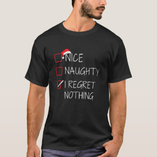 T-shirt Nice coquine Je ne regrette rien de liste de noël 