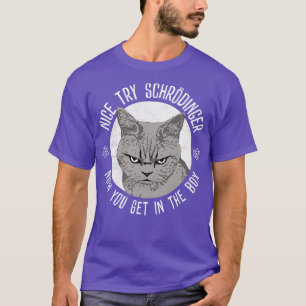 T-shirt Nice Essayez Schrodinger