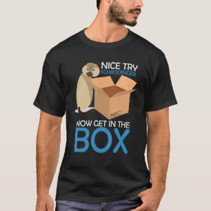 T-shirt Nice Essayez Schrodinger Chat physique quantique G