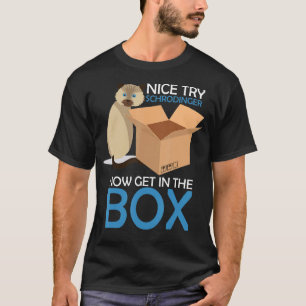 T-shirt Nice Essayez Schrodinger Chat physique quantique G