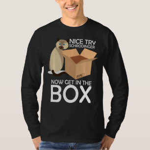 T-shirt Nice Essayez Schrodinger Chat physique quantique T