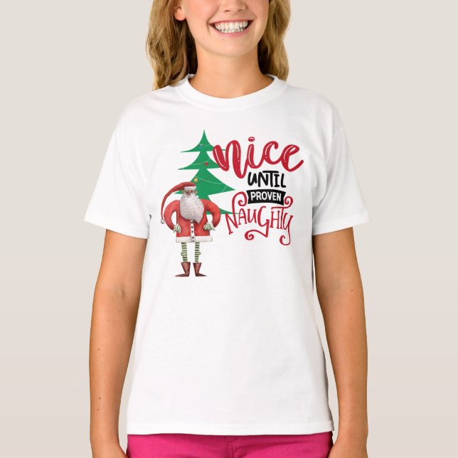 T-shirt Nice Jusqu'À Ce Que Proven Naughty Père Noël (Devant)