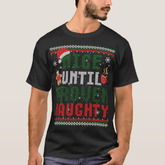 T-shirt Nice Jusqu'À Proven Naughty Drôle Noël Fausse Douc