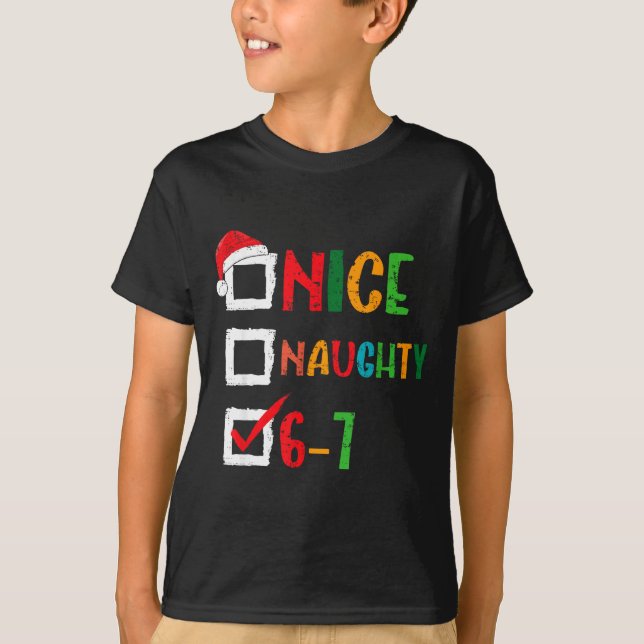 T-shirt Nice Naughty 6 7 Meme 67 Christmas Six Seven Boys  (Devant)