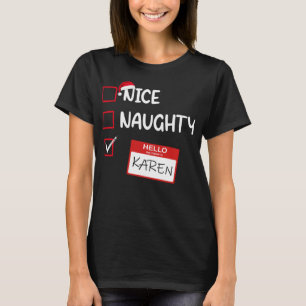 T-shirt Nice Naughty Bonjour Mon Nom Est Karen Père Noël C