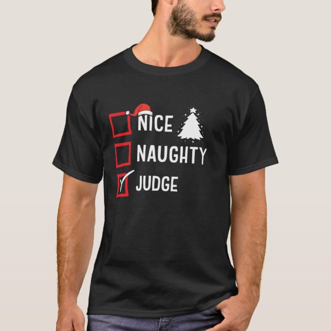 T-shirt Nice Naughty Christmas Judge Funny Holiday Costume (Devant)