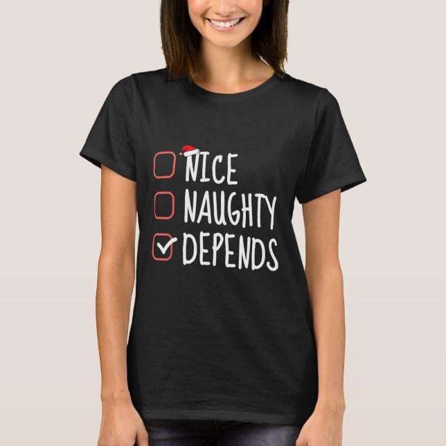 T-shirt Nice Naughty Depends Funny Christmas List Père Noë (Devant)