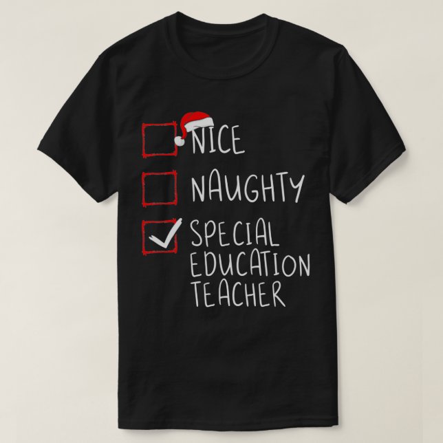 T-shirt Nice Naughty Enseignant de l'éducation spéciale No (Design devant)