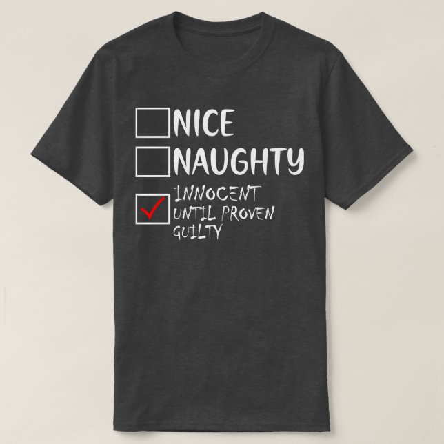 T-shirt Nice Naughty Innocent Jusqu'À La Culpabilité Prove (Design devant)