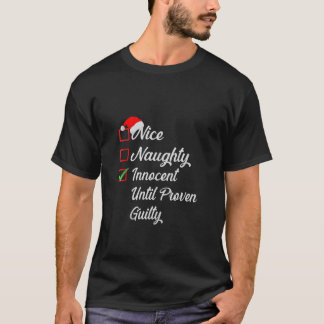 T-shirt Nice Naughty Innocent Until Proven Guilty Christma