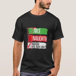 T-shirt Nice Naughty Innocent Until Proven Guilty Christma