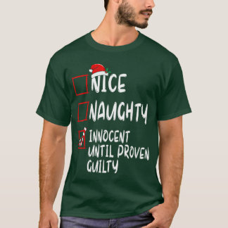 T-shirt Nice Naughty Innocent Until Proven Guilty Christma