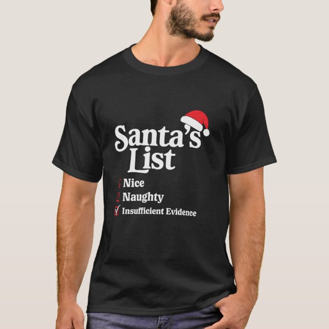T-shirt Nice Naughty Insufficient Evidence Christmas Santa (Devant)