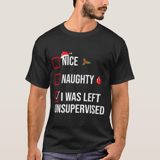 T-shirt Nice Naughty Left Unsupervised Funny Christmas  (Devant)