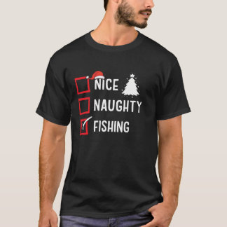 T-shirt Nice Naughty List Christmas Hobby Fishing Funny Ho