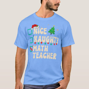 T-shirt Nice Naughty Math Enseignant Liste de Noël Père No