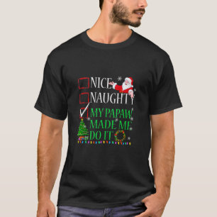 T-shirt Nice Naughty My Papaw M'A Fait Le Faire Noël Sant