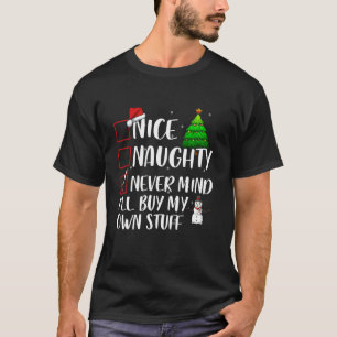 T-shirt Nice Naughty Ne t'en fais jamais Je vais acheter m
