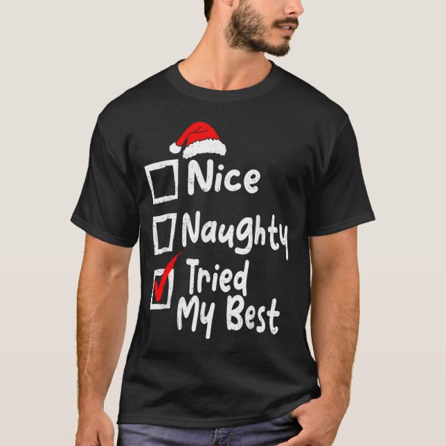 T-shirt Nice Naughty Tried My Funny Christmas List Family  (Devant)