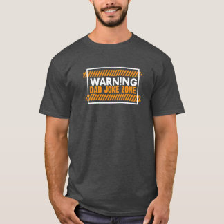 T-shirt Nice Texte Design Avertissement Papa Joke Zone