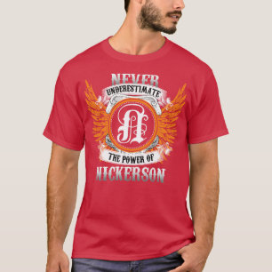 T-shirt Nickerson Name Shirt Ne Sous-Estime Jamais Le Pouv